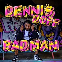 Dennis Doff – Badman