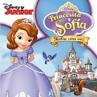 Cast - Sofia the First – Princesita Sofía: Había Una Vez