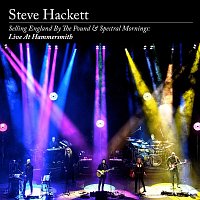 Steve Hackett – Selling England By The Pound & Spectral Mornings: Live At Hammersmith