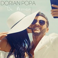 Dorian Popa – De amor