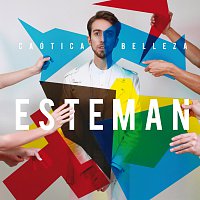 Esteman – Caótica Belleza