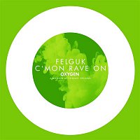 Felguk – C'mon Rave On