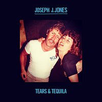 Joseph J. Jones – Tears & Tequila