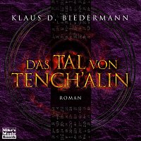 Klaus D. Biedermann – Das Tal von Tench'alin