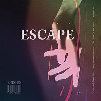 Enkode, AM – Escape