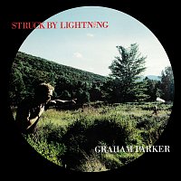 Graham Parker – Struck By Lightning [2016 Expanded Edition]