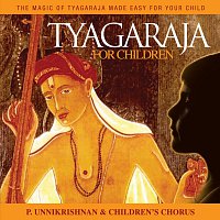Unni Krishnan – Tyagaraja For Children
