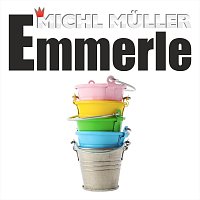 Michl Muller – Emmerle