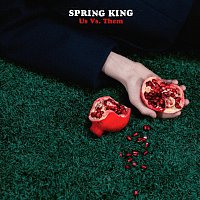 Spring King – Us Vs Them