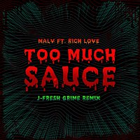 Malv, Rich Love – Too Much Sauce [J-Fresh Remix]
