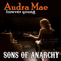 Přední strana obalu CD Forever Young [From "Sons of Anarchy"]