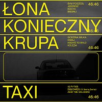 Łona, Andrzej Konieczny, Kacper Krupa – TAXI