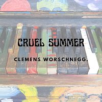 Clemens Worschnegg – Cruel Summer