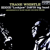 Eddie "Lockjaw" Davis Big Band – Trane Whistle