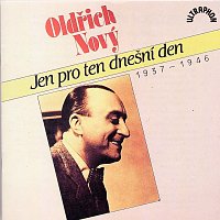 Oldřich Nový – Jen pro ten dnešní den 1937-1946