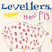 The Levellers – Hello Pig