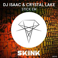 DJ Isaac & Crystal Lake – Stick Em