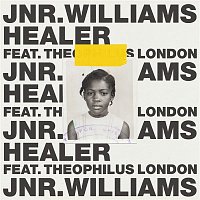 JNR WILLIAMS, Theophilus London – Healer