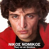 Nikos Nomikos – Pos Na Se Xehaso