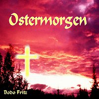 Bodo Fritz – Ostermorgen