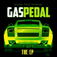 Sage The Gemini – Gas Pedal