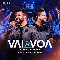 Douglas & Vinicius – Vai E Voa [Ao Vivo / EP.02]