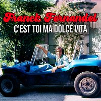 Franck Fernandel – C'est toi ma dolce vita [Edition Deluxe]