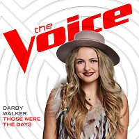 Darby Walker – Those Were The Days [The Voice Performance]