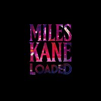 Miles Kane – Loaded