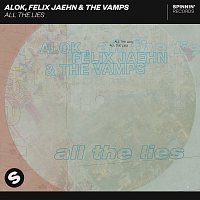 Alok, Felix Jaehn, The Vamps – All The Lies