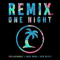 Hollaphonic X Jada Roxx X Ayo Beatz – One Night (The Remixes)