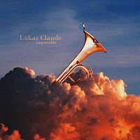 Lukas Claude – Impossible