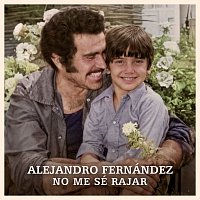 Alejandro Fernández – No Me Sé Rajar