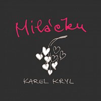 Karel Kryl – Miláčku...