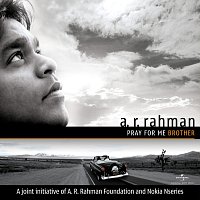A. R. Rahman – Pray For Me Brother