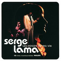 Serge Lama – Les Miroirs De Ma Vie