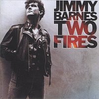 Jimmy Barnes – Two Fires