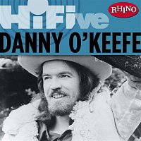 Danny O'Keefe – Rhino Hi-Five: Danny O'Keefe