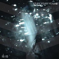 Yeah Yeah Yeahs – Is Is EP