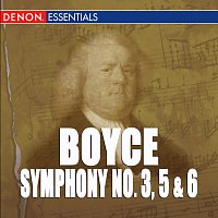 Camerata Rhenania, Hanspeter Gmur – Boyce: Symphonies 3, 5 & 6