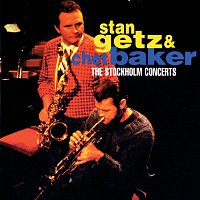 Stan Getz, Chet Baker – Stan Getz & Chet Baker: The Stockholm Concerts