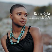 Lizz Wright – Dreaming Wide Awake [Digital Int'l Version]