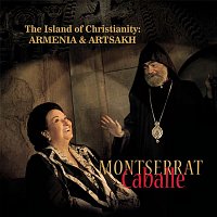 Montserrat Caballé – The Island of Christianity: Armenia & Artsakh