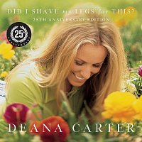 Deana Carter – Did I Shave My Legs For This? [25th Anniversary Edition]