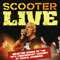 Scooter – Live - Selected Songs Of The 10th Anniversary Concert At Docks, Hamburg