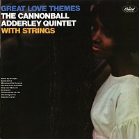 Cannonball Adderley Quintet – Great Love Themes