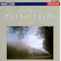 Jacques Rouvier, Jean-Jacques Kantorow, Philippe Muller – Debussy, Ravel & Faure: Piano Trios