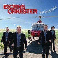 Bjorns Orkester – Mot nye hoyder