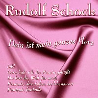 Rudolf Schock – Dein ist mein ganzes Herz