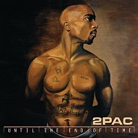 2Pac – Until The End Of Time